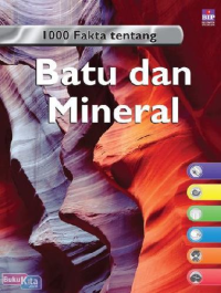 Image of 1000 Fakta Tentang : Batu dan Mineral