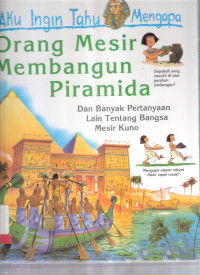 Image of Aku Ingin Tahu Mengapa : Orang Mesir Membangun Piramida