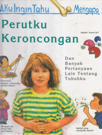 Image of Aku Ingin Tahu Mengapa Perutku Keroncongan