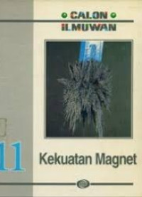 Image of Calon Ilmuwan Vol 11 : Kekuatan Magnet