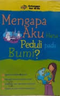 Image of Mengapa Aku Harus Peduli Pada Bumi?
