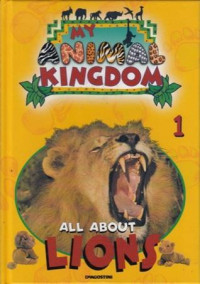 Image of My Animal Kingdom All About Lions