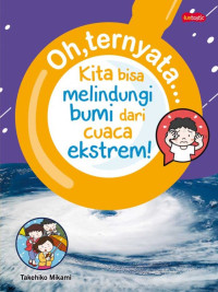 Image of Oh, Ternyata... Kita Bisa Melindungi Bumi Kita dari Cuaca Ekstrem