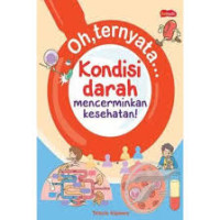 Image of Oh, Ternyata... Kondisi Darah Mencerminkan Kesehatan!