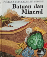 Image of Pustaka Pengetahuan Modern : Batuan dan Mineral