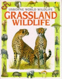 Image of Usborne World Wildlife : Grassland Wildlife